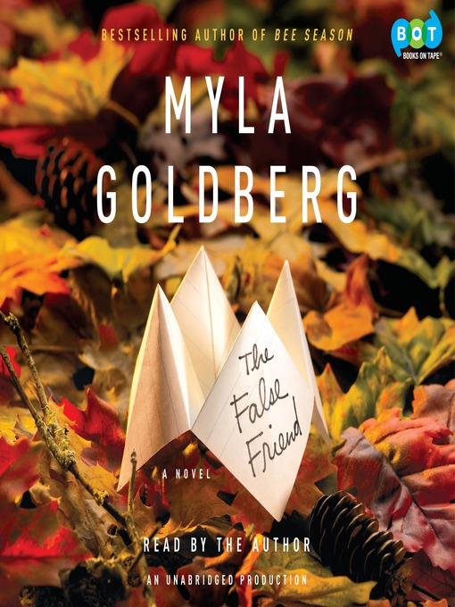 Title details for The False Friend by Myla Goldberg - Available